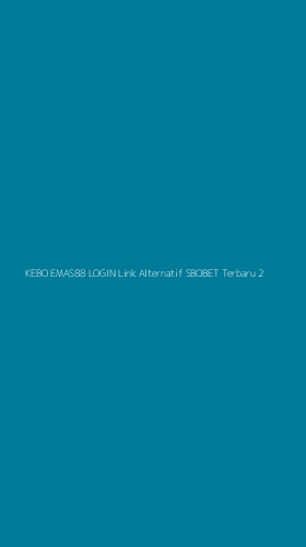 Tampilan Antarmuka Aplikasi Kebo Emas88 Login Link Alternatif Sbobet Terbaru - 2