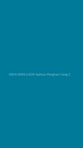 Tampilan Antarmuka Aplikasi Kedai 6969 Login Aplikasi Penghasil Uang - 2