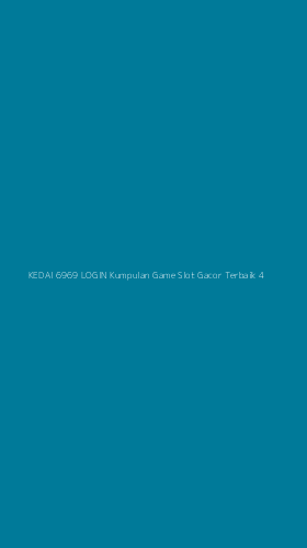 Tampilan Antarmuka Aplikasi Kedai 6969 Login Kumpulan Game Slot Gacor Terbaik - 4
