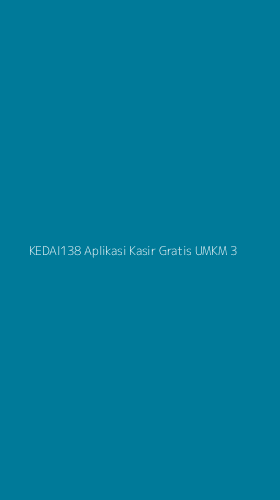 Tampilan Antarmuka Aplikasi Kedai138 Aplikasi Kasir Gratis Umkm - 3