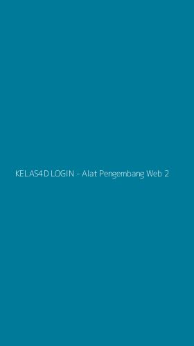 Tampilan Antarmuka Aplikasi KELAS4D LOGIN - Alat Pengembang Web - 2