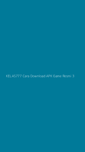 Tampilan Antarmuka Aplikasi Kelas777 Cara Download Apk Game Resmi - 3