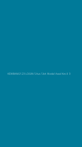 Tampilan Antarmuka Aplikasi Kembang123 Login Situs Slot Modal Awal Kecil - 3
