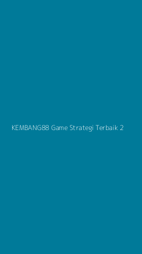 Tampilan Antarmuka Aplikasi Kembang88 Game Strategi Terbaik - 2
