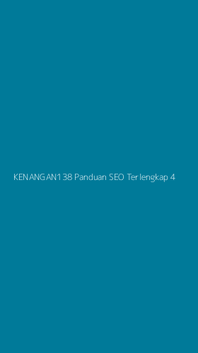 Tampilan Antarmuka Aplikasi Kenangan138 Panduan Seo Terlengkap - 4