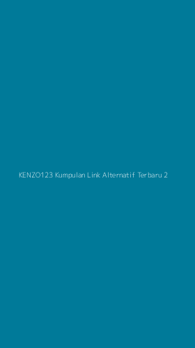 Tampilan Antarmuka Aplikasi Kenzo123 Kumpulan Link Alternatif Terbaru - 2