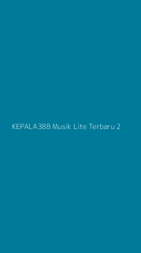 Tampilan Antarmuka Aplikasi Kepala388 Musik Lite Terbaru - 2