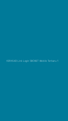 Tampilan Antarmuka Aplikasi Keras4d Link Login Sbobet Mobile Terbaru - 1