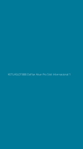 Tampilan Antarmuka Aplikasi Ketuaslot888 Daftar Akun Pro Slot Internasional - 1