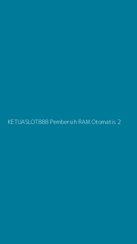 Tampilan Antarmuka Aplikasi Ketuaslot888 Pembersih Ram Otomatis - 2