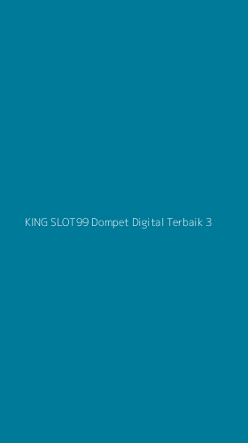 Tampilan Antarmuka Aplikasi King Slot99 Dompet Digital Terbaik - 3