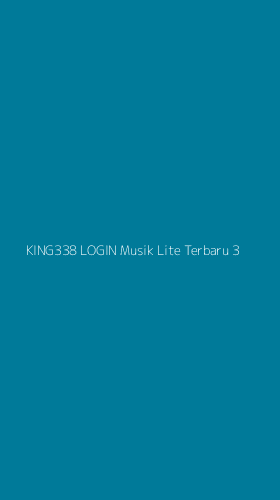 Tampilan Antarmuka Aplikasi King338 Login Musik Lite Terbaru - 3