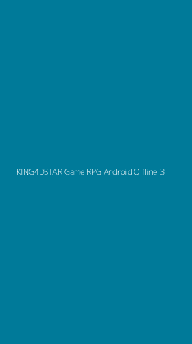 Tampilan Antarmuka Aplikasi King4dstar Game Rpg Android Offline - 3