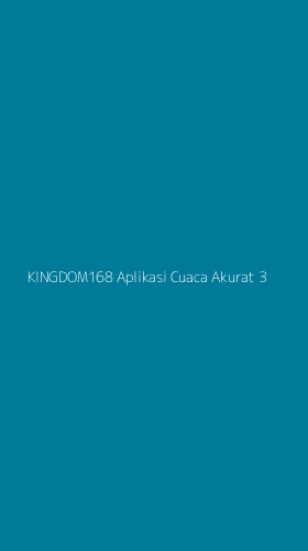 Tampilan Antarmuka Aplikasi Kingdom168 Aplikasi Cuaca Akurat - 3