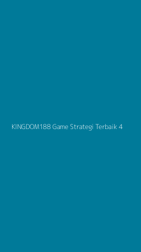 Tampilan Antarmuka Aplikasi Kingdom188 Game Strategi Terbaik - 4