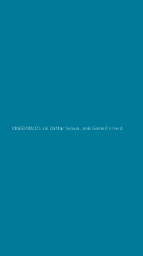 Tampilan Antarmuka Aplikasi Kingdom4d Link Daftar Semua Jenis Game Online - 4
