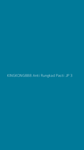 Tampilan Antarmuka Aplikasi Kingkong888 Anti Rungkad Pasti Jp - 3