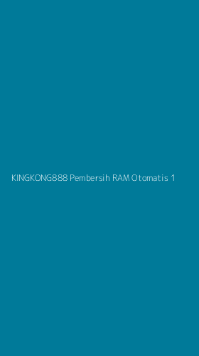 Tampilan Antarmuka Aplikasi Kingkong888 Pembersih Ram Otomatis - 1
