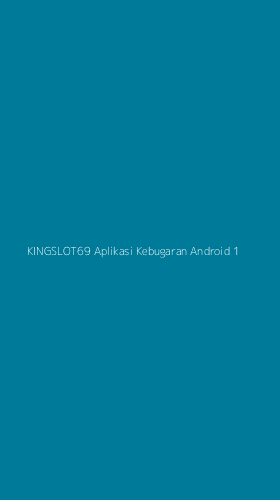 Tampilan Antarmuka Aplikasi Kingslot69 Aplikasi Kebugaran Android - 1