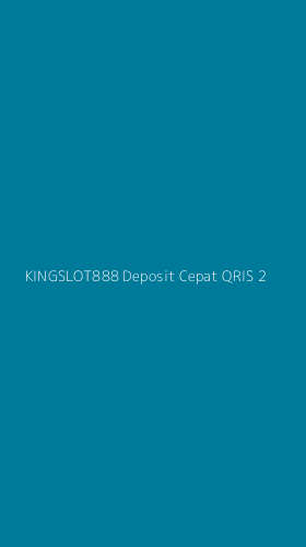 Tampilan Antarmuka Aplikasi Kingslot888 Deposit Cepat Qris - 2