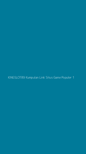 Tampilan Antarmuka Aplikasi Kingslot89 Kumpulan Link Situs Game Populer - 1