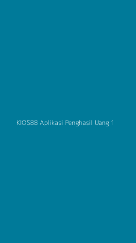 Tampilan Antarmuka Aplikasi Kios88 Aplikasi Penghasil Uang - 1