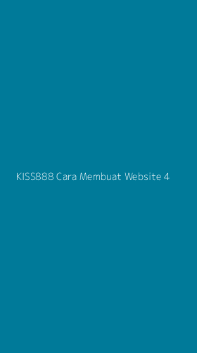 Tampilan Antarmuka Aplikasi Kiss888 Cara Membuat Website - 4