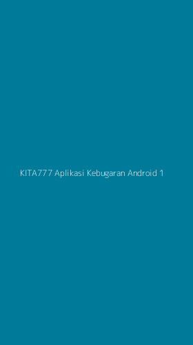 Tampilan Antarmuka Aplikasi Kita777 Aplikasi Kebugaran Android - 1