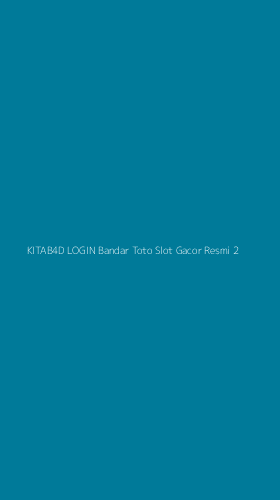 Tampilan Antarmuka Aplikasi Kitab4d Login Bandar Toto Slot Gacor Resmi - 2