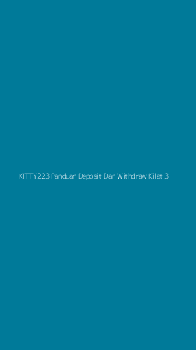 Tampilan Antarmuka Aplikasi Kitty223 Panduan Deposit Dan Withdraw Kilat - 3