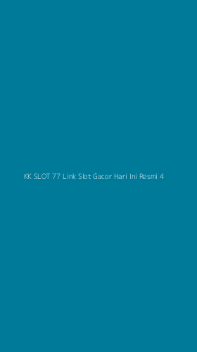 Tampilan Antarmuka Aplikasi Kk Slot 77 Link Slot Gacor Hari Ini Resmi - 4