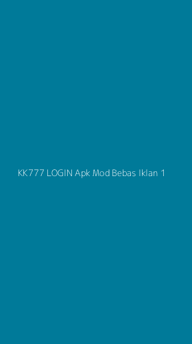 Tampilan Antarmuka Aplikasi Kk777 Login Apk Mod Bebas Iklan - 1