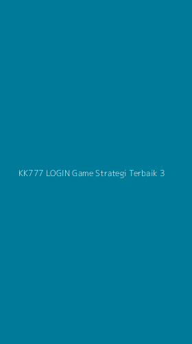 Tampilan Antarmuka Aplikasi Kk777 Login Game Strategi Terbaik - 3