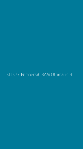 Tampilan Antarmuka Aplikasi Klik77 Pembersih Ram Otomatis - 3
