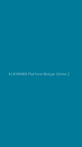 Tampilan Antarmuka Aplikasi Klikwin88 Platform Belajar Online - 2