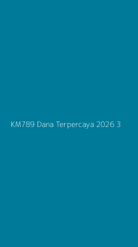 Tampilan Antarmuka Aplikasi Km789 Dana Terpercaya 2026 - 3