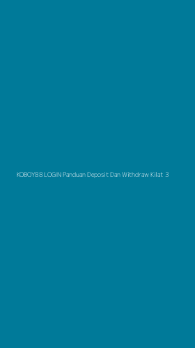 Tampilan Antarmuka Aplikasi Koboy88 Login Panduan Deposit Dan Withdraw Kilat - 3