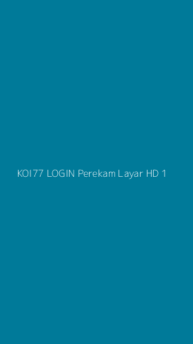Tampilan Antarmuka Aplikasi Koi77 Login Perekam Layar Hd - 1