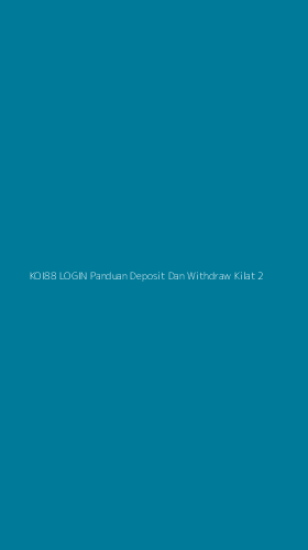 Tampilan Antarmuka Aplikasi Koi88 Login Panduan Deposit Dan Withdraw Kilat - 2