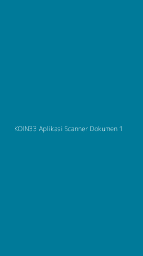 Tampilan Antarmuka Aplikasi Koin33 Aplikasi Scanner Dokumen - 1