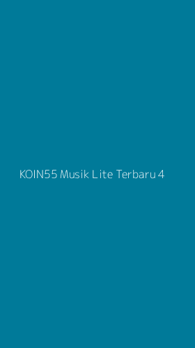 Tampilan Antarmuka Aplikasi Koin55 Musik Lite Terbaru - 4