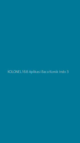 Tampilan Antarmuka Aplikasi Kolonel168 Aplikasi Baca Komik Indo - 3