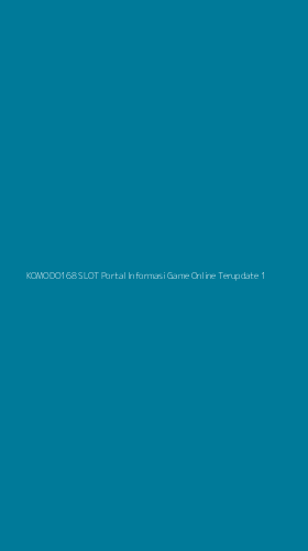 Tampilan Antarmuka Aplikasi Komodo168 Slot Portal Informasi Game Online Terupdate - 1