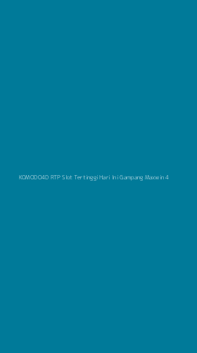 Tampilan Antarmuka Aplikasi Komodo4d Rtp Slot Tertinggi Hari Ini Gampang Maxwin - 4