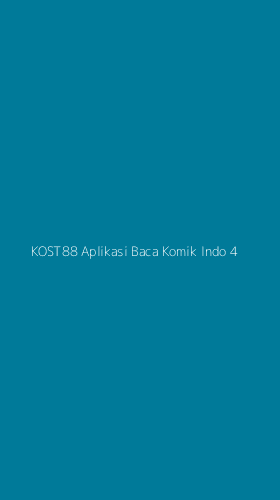 Tampilan Antarmuka Aplikasi Kost88 Aplikasi Baca Komik Indo - 4