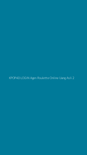 Tampilan Antarmuka Aplikasi Kpop4d Login Agen Roulette Online Uang Asli - 2