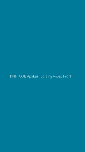 Tampilan Antarmuka Aplikasi Kripto88 Aplikasi Editing Video Pro - 1