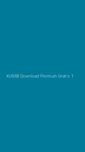 Tampilan Antarmuka Aplikasi Ku888 Download Premium Gratis - 1