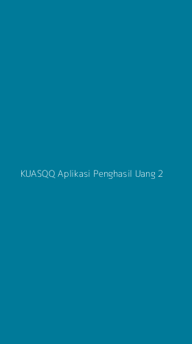 Tampilan Antarmuka Aplikasi Kuasqq Aplikasi Penghasil Uang - 2