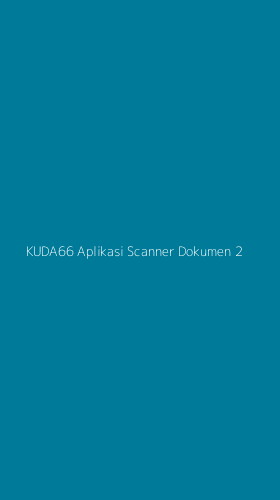 Tampilan Antarmuka Aplikasi Kuda66 Aplikasi Scanner Dokumen - 2